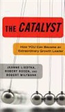 Jeanne Liedtka, Jeanne/ Rosen Liedtka, Robert Rosen, Robert Wiltbank - Catalyst
