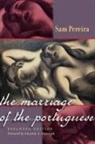 Sam Pereira, Sam/ Gaspar Pereira - The Marriage of the Portuguese