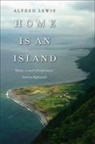Alfred Lewis - Home Is an Island