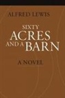 Alfred Lewis, Alfred/ Sousa Lewis, Frank Sousa, Frank F. Sousa - Sixty Acres and a Barn