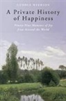 George Myerson - A Private History of Happiness