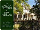 Jim Fraiser, Jim/ Freeman Fraiser, West Freeman - The Garden District of New Orleans