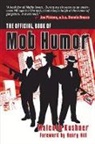 Malcolm Kushner, Malcolm Kushner - The Official Book of Mob Humor