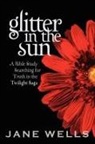 Jane Wells - Glitter in the Sun