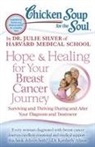 Dr Julie Silver, Dr. Julie Silver, Julie Silver - Chicken Soup for the Soul Hope & Healing for Your Breast Cancer Journe
