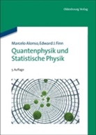 Alons, Marcel Alonso, Marcelo Alonso, Finn, Edward J Finn, Edward J. Finn... - Quantenphysik und Statistische Physik