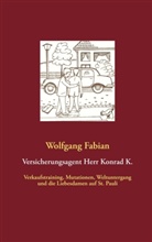 Wolfgang Fabian - Versicherungsagent Herr Konrad K.