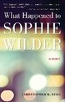 Christopher Beha, Christopher R. Beha - What Happened to Sophie Wilder