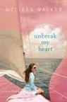 Lawrie Walker, Melissa Walker - Unbreak My Heart