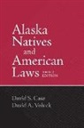 David S. Case, David A. Voluck - Alaska Natives and American Laws