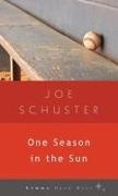 Joe Schuster, Joseph M. Schuster - One Season in the Sun