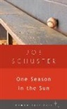 Joe Schuster, Joseph M. Schuster - One Season in the Sun