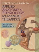 Archer, JR. Jame Archer, Pat Archer, Lisa A. Nelson - Study & Review Guide for Applied Anatomy & Physiology for Manual