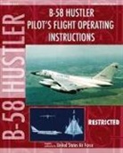 United States Air Force - B-58 Hustler Pilot's Flight Operating Instructions