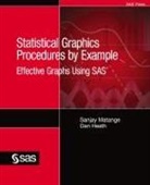 Dan Heath, Sanjay Matange, Sanjay/ Heath Matange, Sas Institute - Statistical Graphics Procedures by Example