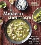Deborah Schneider, Maren Caruso - The Mexican Slow Cooker