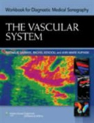 Nathalie Garbani, Rachel Kendoll, Kupinski, Ann Marie Kupinski - Guide to the Vascular System (Workbook)