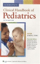 Dr. Elizabeth R. Alpern, Elizabeth Alpern, Elizabeth R. Alpern, Dr. Lawrence W. Brown, Lawrence W. Brown, Kathleen M. Loomes... - Schwartz''s Clinical Handbook of Pediatrics