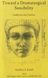 Geoffrey Proehl, Geoffrey S Proehl, Geoffrey S. Proehl - Toward a Dramaturgical Sensibility
