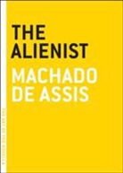 Machado de Assis, Machado De Assis, Machado De Assis - The Alienist