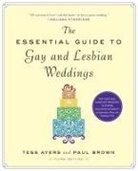 Tess Ayers, Tess/ Brown Ayers, Tessa Ayers, Paul Brown, Paul Brown, Tess Ayers - The Essential Guide to Gay and Lesbian Weddings