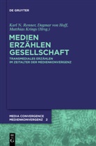 Hof, Dagma Hoff, Dagmar Hoff, Krings, Matthias Krings, Renne... - Medien. Erzählen. Gesellschaft.