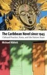 Michael Niblett - The Caribbean Novel Since 1945