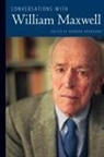 Barbara (EDT) Burkhardt, William Maxwell, Barbara Burkhardt - Conversations With William Maxwell
