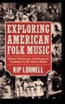 Kip Lornell - Exploring American Folk Music