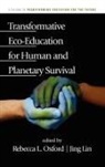 Jing Lin, Rebecca Oxford - Transformative Eco-Education for Human and Planetary Survival (Hc)