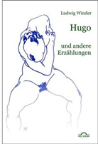 Ludwig Winder - Hugo, Tragödie eines Knaben