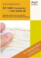 Ruudy Hock, Angel Staberoh, Angela Straberoh, Erta Hayit, Ertay Hayit - Ich habe Prostatakrebs - und warte ab