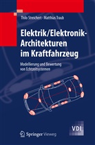 Thil Streichert, Thilo Streichert, Matthias Traub - Elektrik/Elektronik-Architekturen im Kraftfahrzeug