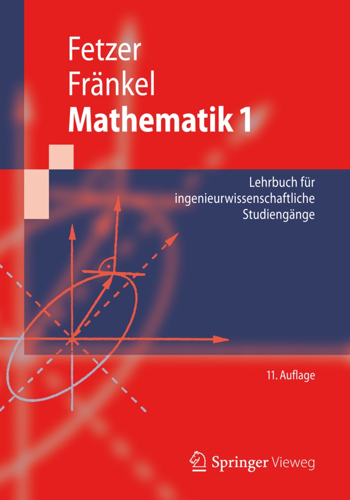 Fetze, Alber Fetzer, Albert Fetzer,  Fränkel, Heiner Fränkel - Mathematik. Bd.1 - Lehrbuch für ingenieurwissenschaftliche Studiengänge