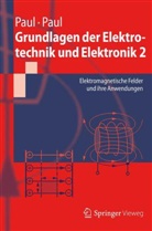 Pau, Paul, Reinhold Paul, Steffe Paul, Steffen Paul - Grundlagen der Elektrotechnik und Elektronik. Bd.2