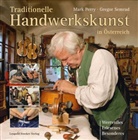 Mark Perry, Gregor Semrad - Traditionelle Handwerkskunst in Österreich