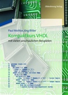 Molito, Pau Molitor, Paul Molitor, Paul (Prof. Dr. Molitor, Paul (Prof. Dr.) Molitor, Ritter... - Kompaktkurs VHDL