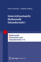Kirste Heckmann, Kirsten Heckmann, Friedhelm Padberg, Friedhel Padberg, Friedhelm Padberg - Unterrichtsentwürfe Mathematik Sekundarstufe I