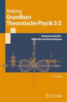 Wolfgang Nolting - Grundkurs Theoretische Physik - 5/2: Quantenmechanik. Tl.2