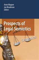 Jan M. Broekman, M Broekman, M Broekman, Ann Wagner, Anne Wagner - Prospects of Legal Semiotics