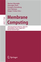 Marian Gheorghe, Gheorgh Paun, Gheorghe Paun, Gheroghe Paun, Grzegorz Rozenberg, Grzegorz Rozenberg et al... - Membrane Computing
