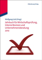 Wolfgan Lück, Wolfgang Lück - Jahrbuch für Wirtschaftsprüfung, Interne Revision und Unternehmensberatung 2012