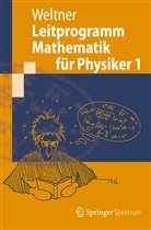 Klaus Weltner - Leitprogramm Mathematik für Physiker. Bd.1