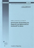 Wolfgang Brameshuber, Julia Steinhoff - Gemeinsame Verwendung von Flugasche und Hüttensand als Zusatzstoff im Beton. Abschlussbericht