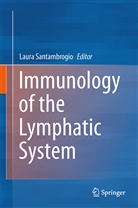 Laura Santambrogio, Laur Santambrogio, Laura Santambrogio - Immunology of the Lymphatic System