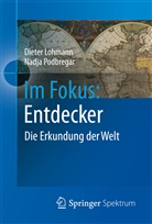 Lohman, Diete Lohmann, Dieter Lohmann, Podbregar, Nadja Podbregar - Im Fokus: Entdecker