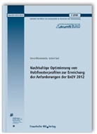 Benno Bliemetsrieder, Norbert Sack - Nachhaltige Optimierung von Holzfensterprofilen zur Erreichung der Anforderungen der EnEV 2012. Abschlussbericht