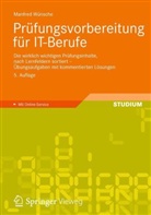Manfred Wünsche - Prüfungsvorbereitung für IT-Berufe