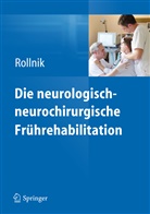 J. D. Rollnik, Jen D Rollnik, Jen Dieter Rollnik, Jens Dieter Rollnik, Jens Dieter Rollnik - Die neurologisch-neurochirurgische Frührehabilitation
