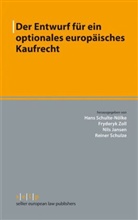 Nils Jansen, Hans Schulte-Nölke, Reiner Schulze, Fryderyk Zoll - Der Entwurf für ein optionales europäisches Kaufrecht
